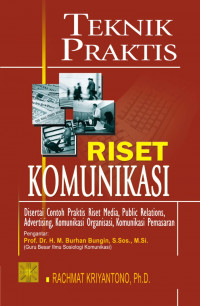 Teknis Praktis Riset Komunikasi