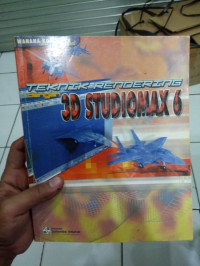 Teknik Rendering Dengan 3D Studiomax 6