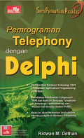 Seri Penuntun Praktis Pemrograman Telephony dengan Delphi