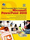 Panduan Aplikatif dan Soulsi Bikin Presentasi Bisnis Profesional dengan Microsoft PowerPoint 2010