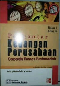 Pengantar Keuangan Perusahaan (Corporate Finance Fundamentals) Buku 2