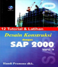 12 Tutorial Latihan Desain Konstruksi Dengan Sap 2000 Versi 9