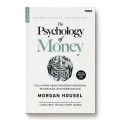 The Psychology Of Money : Timeless Lessons On Wealth, Greed, And Happiness