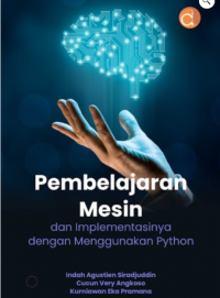 Pembelajaran Mesin dan Implementasinya Dengan Menggunakan Python