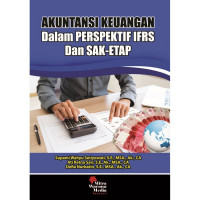 Akuntansi Keuangan Dalam Perspektif IFRS Dan SAK ETAP