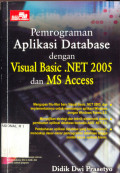 Pemrograman aplikasi database dengan visual basic NET 2005 dan MS Access