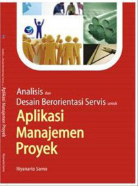 Analisis dan Desain Berorientasi Servis untuk Aplikasi Manajemen Proyek