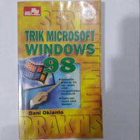 Seri Penuntun Praktis Trik Microsoft Windows 98 (Buku kedua)