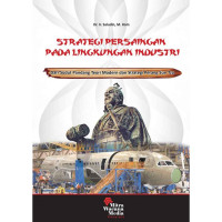 STRATEGI PERSAINGAN PADA LINGKUNGAN INDUSTRI