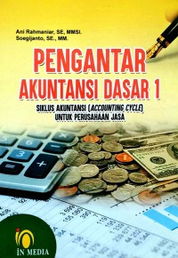 Pengantar Akuntansi Dasar 1 Siklus Akuntansi (Acccounting Cycle) Untuk Perusahaan Jasa