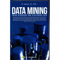 Data Mining Untuk Klasifikasi dan Klasterisasi Data