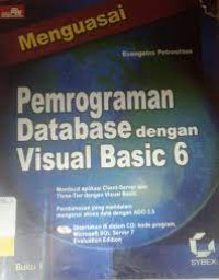 Menguasai Pemrograman Database dengan Visual Basic 6 buku 1