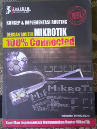 Konsep & Implementasi Routing dengan Router Mikrotik 100% Connected