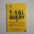 Menguasai T-SQL Query dan Programming SQL Server 2008