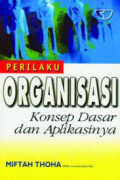 Perilaku organisasi konsep dasar dan aplikasi nya