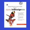 Menjadi Desainer Layout andal dengan Adobe In Design cs