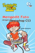 Student Guide Series Mengedit Foto dengan Photoshop CS3