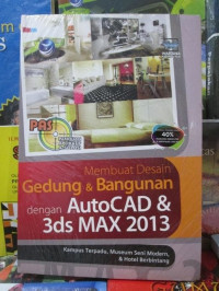 Membuat Desain Gedung dan Bangunan dengan AutoCAD dan 3ds Max 2013-WK