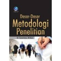 Dasar-Dasar Metodologi Penelitian