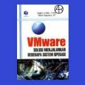 VMware Solusi Menjalankan Beberapa Sistem Operasi