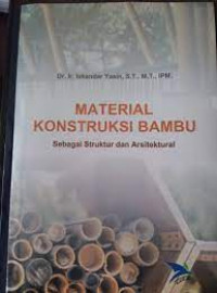 Material Konstruksi Bambu Sebagai Struktut Dan Arsitektural