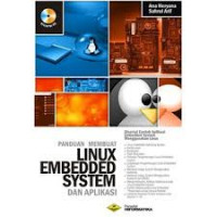 Panduan Membuat Linux Embedded System dan Aplikasinya