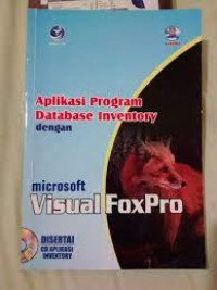 Aplikasi program database Inventory dengan Ms.Visual Foxpro