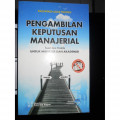 Pengambilan Keputusan Manajerial ( Teori & Praktik Untuk Manajemen & Akademisi )