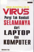 Virus Pergi Tak Kembali Selamanya Dari Laptop Dan Komputer