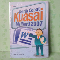 Tehnik Cepat Kuasai Ms Word 2007