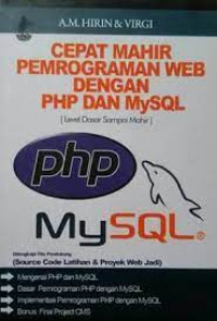 Cepat mahir pemrograman web dengan PHP dan MYSQL level dasar sampai mahir