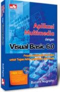 Aplikasi multimedia dengan visual basic 6.0 untuk mahasiswa dan umum