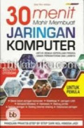 30 Menit Mahir Membuat Jaringan Komputer