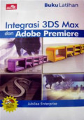 Buku latihan : integrasi 3DS mx dan adobe premiere