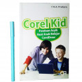 Corel Kid Panduan Asyik Buat Anak Belajar CorelDraw