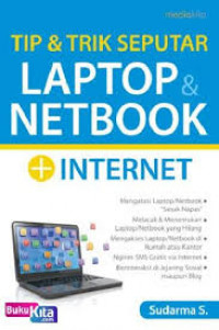 Tip & Trik Seputar Laptop & Netbook + Internet