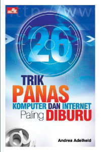 26 Trik Panas Komputer dan Internet Paling di Buru