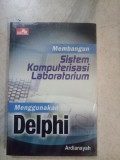 Membangun Sistem Komputerisasi Laboratorium Dengan Delphi