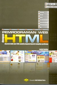 Pemograman Web dengan HTML disertai lebih dari 200 contoh program beserta tampilan grafisnya.