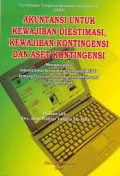 Akuntansi untuk Kewajiban Diestimasi, Kewajiban Kontingensi dan Aset Kontingensi Mengacu Pada International Accounting Standard (IAS) 37 Tentang Provisions, Contingent Liabilities and Contingent Assets