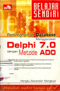 Pemrograman database menggunakan delphi 7.0 dengan metode ADO