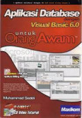 Aplikasi database dengan visual basic 6.0 untuk orang awam