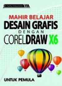 Mahir Belajar Desain Grafis dengan CorelDraw X6