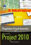 pelolaan proyek kontruksi dangan microsoft projekt 2010