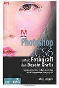 Photoshop CS6 Untuk Fotografi dan Desain Grafis