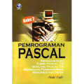 Pemrograman Pascal Menggunakan Turbo Pascal 7.0 Borland Pascal 7.0 Buku 2