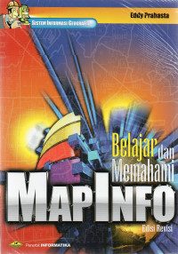 Sistem Informasi Geografis Belajar dan Memahami MapInfo