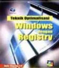 teknik optimalisasi windows dengan registry
lisasi windows regestri