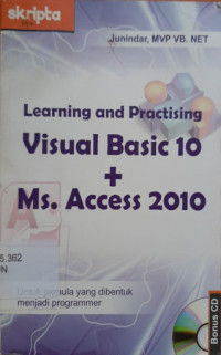 Learning and Practising Visual Basic 10 + Ms. Access 2010