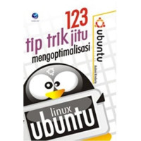 123 Tip Trik jitu Mengoptimalisasi Linux Ubuntu